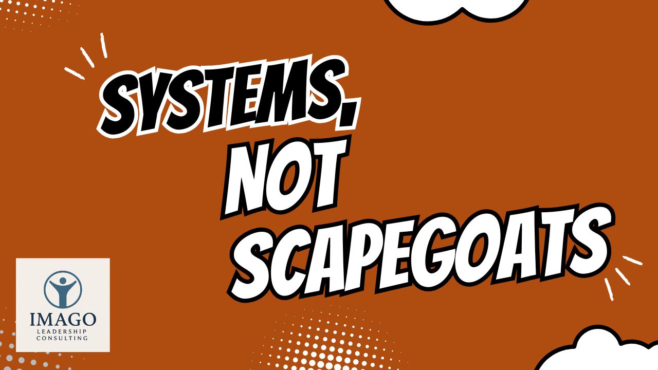 Vlog: Systems, Not Scapegoats: Rethinking Leadership Accountability