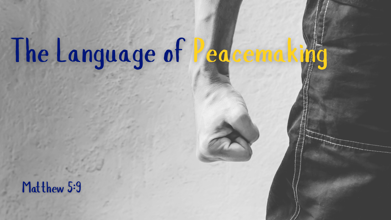 The Language of Peacemaking