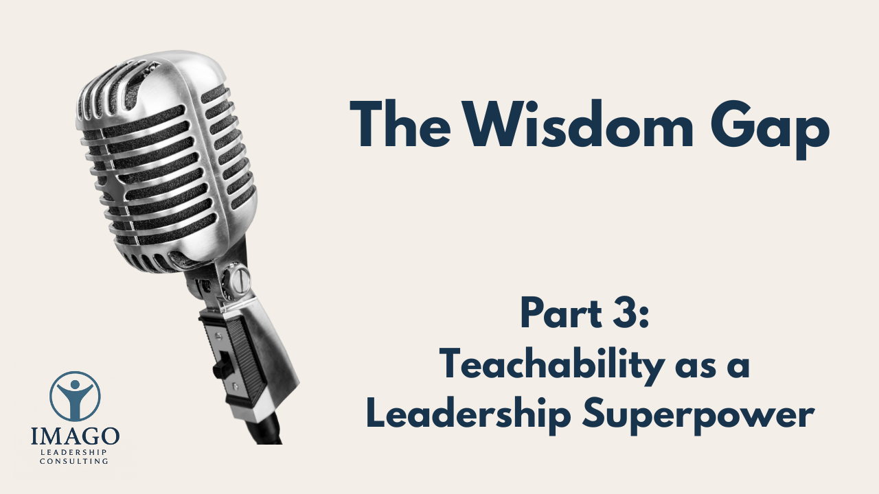 Teachability as a Leadership Superpower
